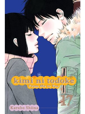 cover image of Kimi ni Todoke: From Me to You, Volume 17